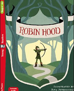 The Legend of Robin Hood Stage 2 200 headwords | A1 | Starters/Movers | Original