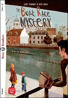 The Boat Race Mystery Stage 1 Elementary | 600 headwords | A1 | Movers | Original