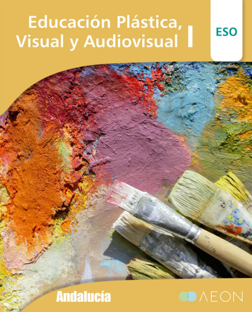 EDUCACIÓN PLÁSTICA VISUAL Y AUDIOVISUAL I